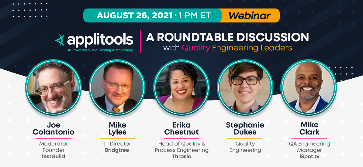 A Roundtable Discussion with Quality Engineering Leaders